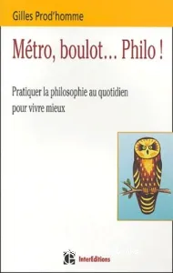 Métro, boulot... philo !