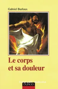 corps et sa douleur (Le)