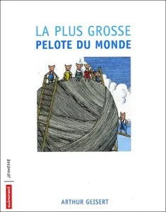 Plus grosse pelote du monde ! (La)