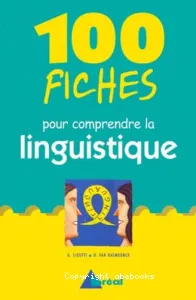 100 fiches pour comprendre la linguistique