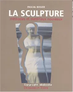 sculpture, méthodes et matériaux nouveaux (La)
