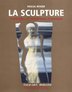 sculpture, méthodes et matériaux nouveaux (La)