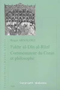 Fakhr al-Dîn al-Razî, commentateur du Coran et philosophe