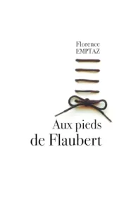 Aux pieds de Flaubert