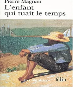 enfant qui tuait le temps (L')