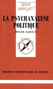 Psychanalyse politique (La)