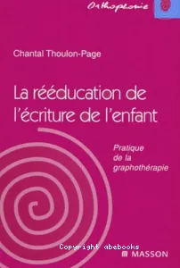 rééducation de l'écriture chez l'enfant (La)