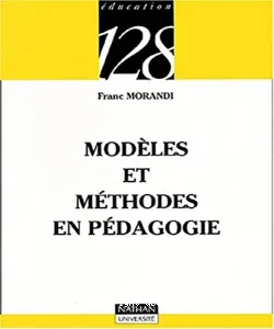 Modèles et méthodes en pédagogie