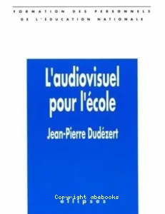 audiovisuel pour l'école (L')