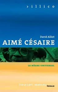 Aimé Césaire, le nègre universel