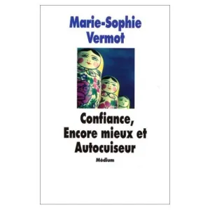 Confiance, encore mieux et autocuiseur