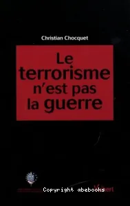 terrorisme n'est pas la guerre (Le)