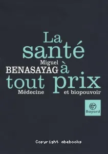 santé à tout prix (La)