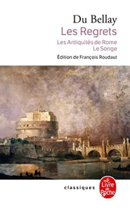 regretssuivi de (Les) ; antiquités de Romesuivi de (Les) ; Songe