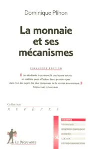 monnaie et ses mécanismes (La)