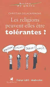 Religions peuvent-elles être tolérantes ? (Les)