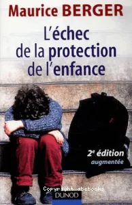 échec de la protection de l'enfance (L')