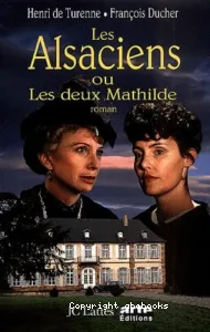 Alsaciens ou Les deux Mathilde (Les)