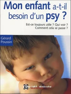 Mon enfant a-t-il besoin d'un psychologue ?