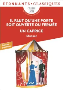 Il faut qu'une porte soit ouverte ou fermée ; Un caprice