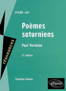 Etude sur Paul Verlaine, Poemes saturniens