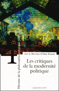 Critiques de la modernité politique (Les)