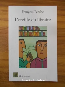 Oreille du libraire (L')