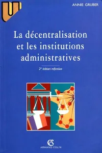 décentralisation et les institutions administratives (La)
