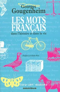 mots fran?ais dans l'histoire et dans la vie (Les)