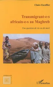 Transmigrant-e-s africain-e-s au Maghreb
