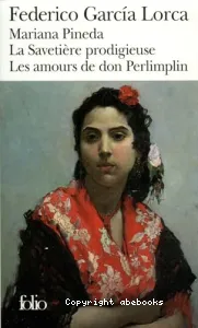 Mariana Pineda ; amours de don Perlimplin avec Bélise en son jardin (Les)