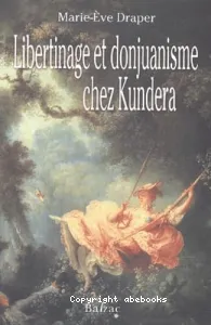 Libertinage et donjuanisme chez Kundera