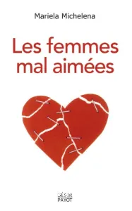 femmes mal aimées (Les)