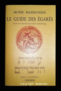 Guide des égarés (Le) ; Traité des huit chapitres (Le)