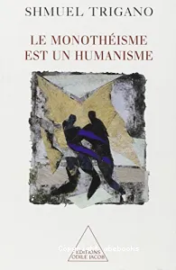 monothéisme est un humanisme (Le)