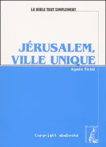 Jérusalem, ville unique