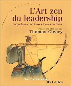 art zen du leadership ou Quelques précieuses leçons du Chan (L')