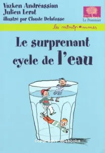 surprenant cycle de l'eau (Le)