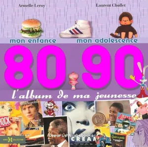 Album de ma jeunesse, 80-90 (L')