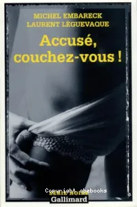 Accusé, couchez-vous !