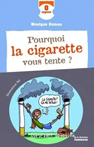 Pourquoi la cigarette vous tente ?