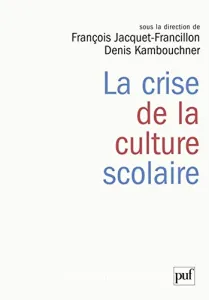 crise de la culture scolaire (La)