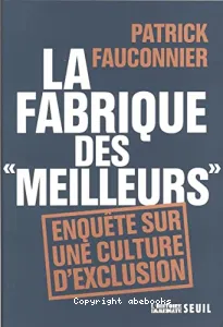 fabrique des meilleurs (La)