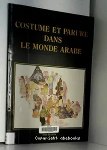 Costume et parure dans le monde arabe