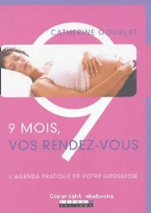 9 mois, les rendez-vous