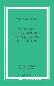 éthique de la discussion et la question de la vérité (L')