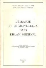 Etrange et merveilleux dans l'islam médiéval