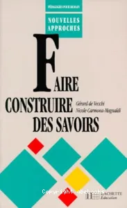 Faire construire des savoirs