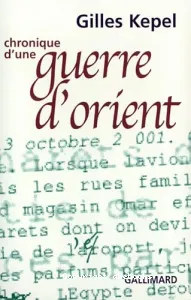 Chronique d'une guerre d'Orient ; Suivi de Brève chronique d'Israël et de Palestine