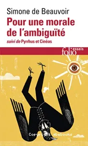 Pour une morale de l'ambiguïté ; suivi de Pyrrhus et Cinéas